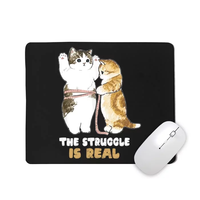 Cats The Struggle is Real Gym Fitness Funny Cat Training Mousepad