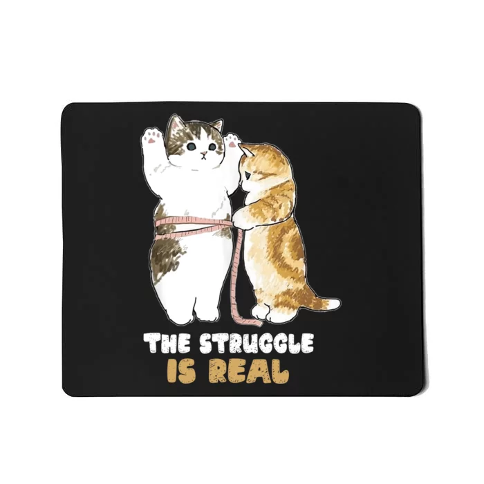 Cats The Struggle is Real Gym Fitness Funny Cat Training Mousepad