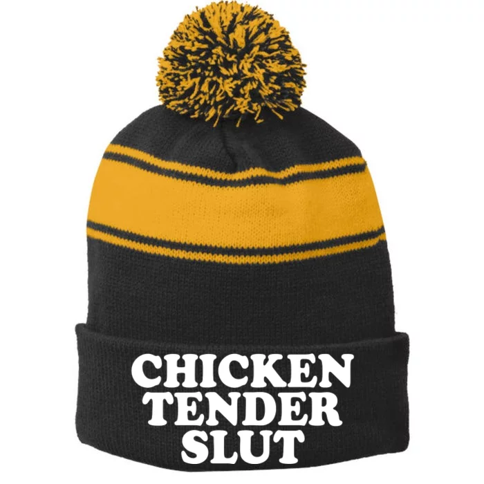 Chicken Tender Slut Funny Gift Stripe Pom Pom Beanie