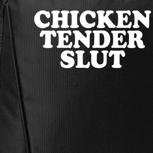 Chicken Tender Slut Funny Gift City Backpack