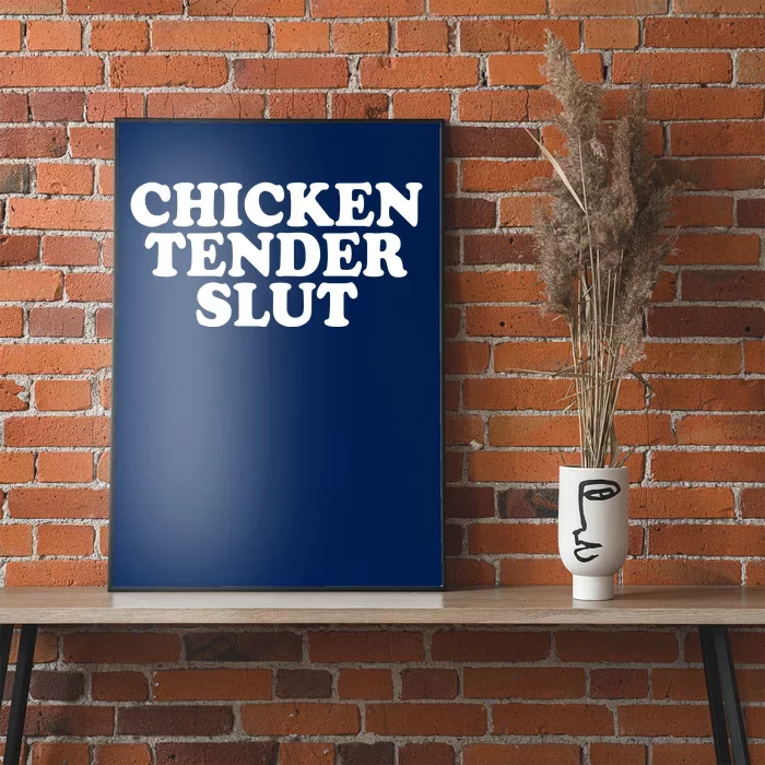 Chicken Tender Slut Funny Gift Poster