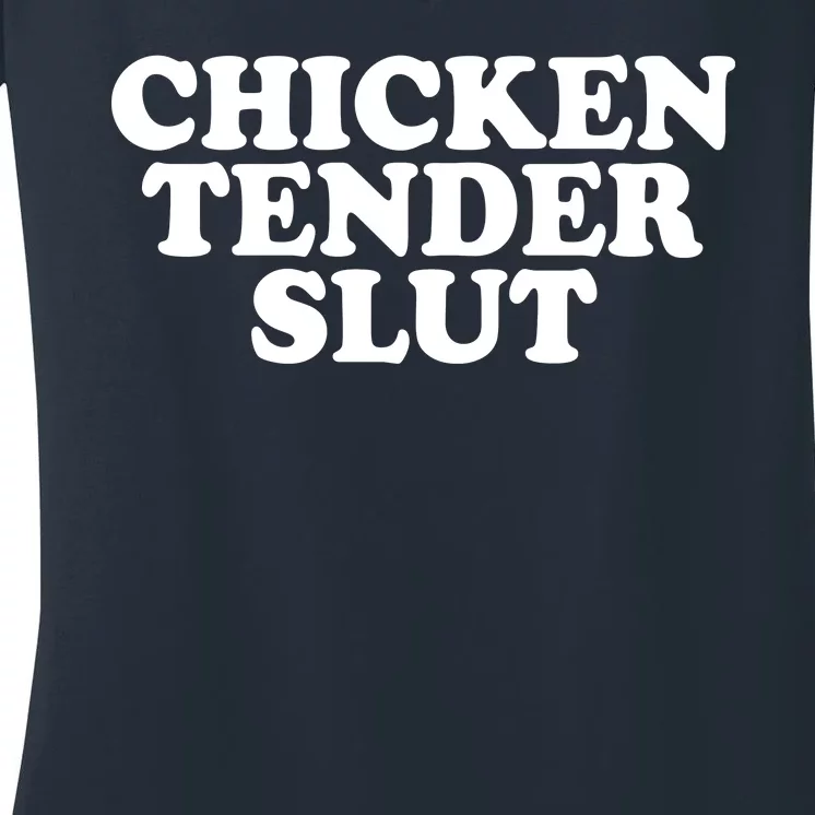 Chicken Tender Slut Funny Gift Women's V-Neck T-Shirt