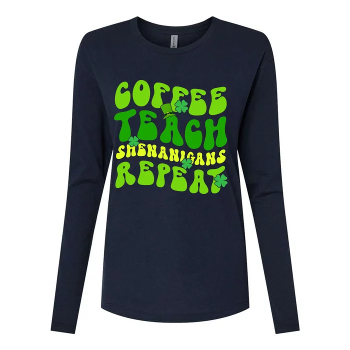 Coffee Teach Shenanigans Repeat Teacher St Patricks Day Womens Cotton Relaxed Long Sleeve T-Shirt