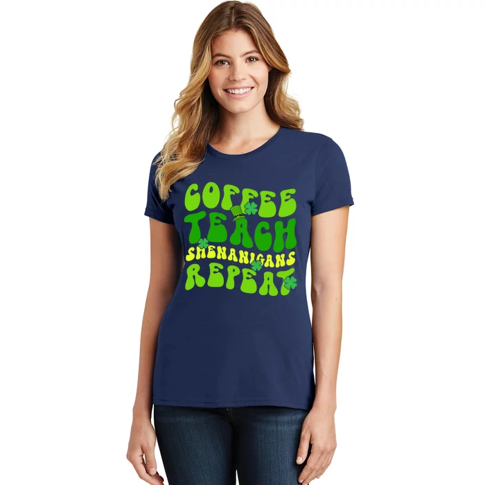 Coffee Teach Shenanigans Repeat Teacher St Patricks Day Women's T-Shirt