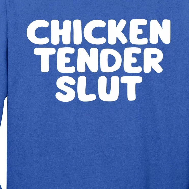 Chicken Tender Slut Long Sleeve Shirt