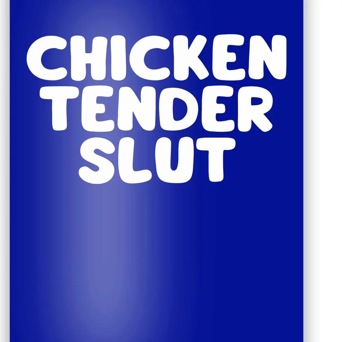 Chicken Tender Slut Poster