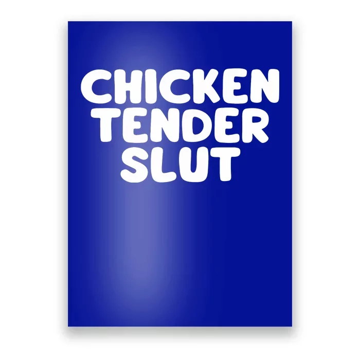 Chicken Tender Slut Poster