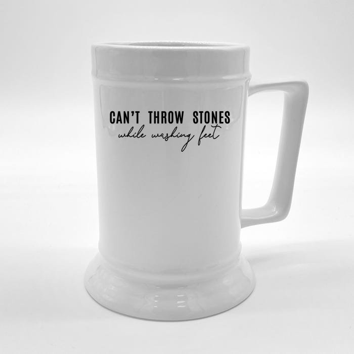 CanT Throw Stones While Washing Feet Front & Back Beer Stein