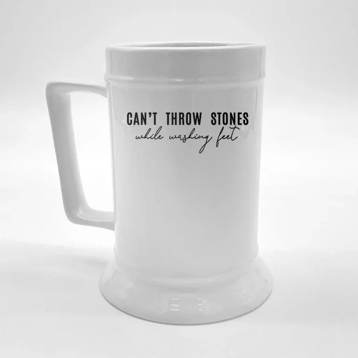 CanT Throw Stones While Washing Feet Front & Back Beer Stein