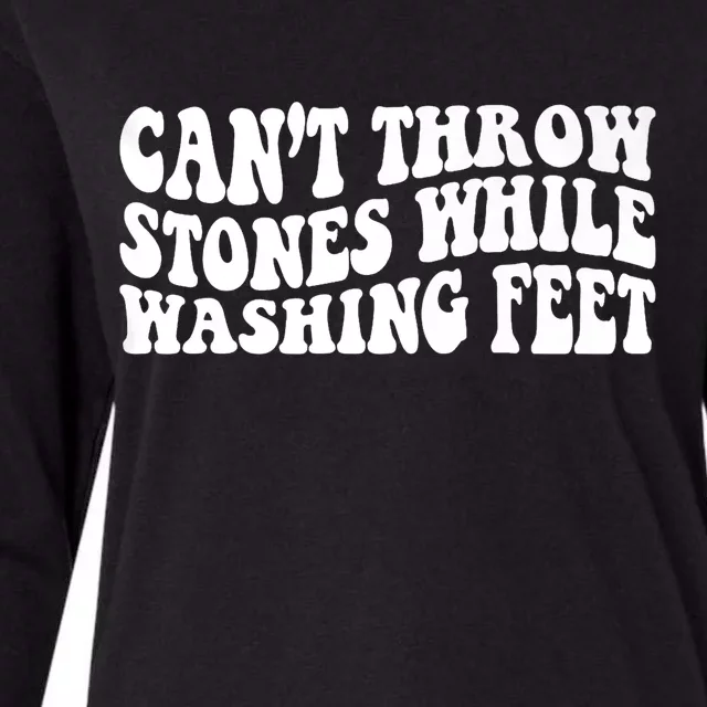 Can't Throw Stones While Washing Feet Womens Cotton Relaxed Long Sleeve T-Shirt