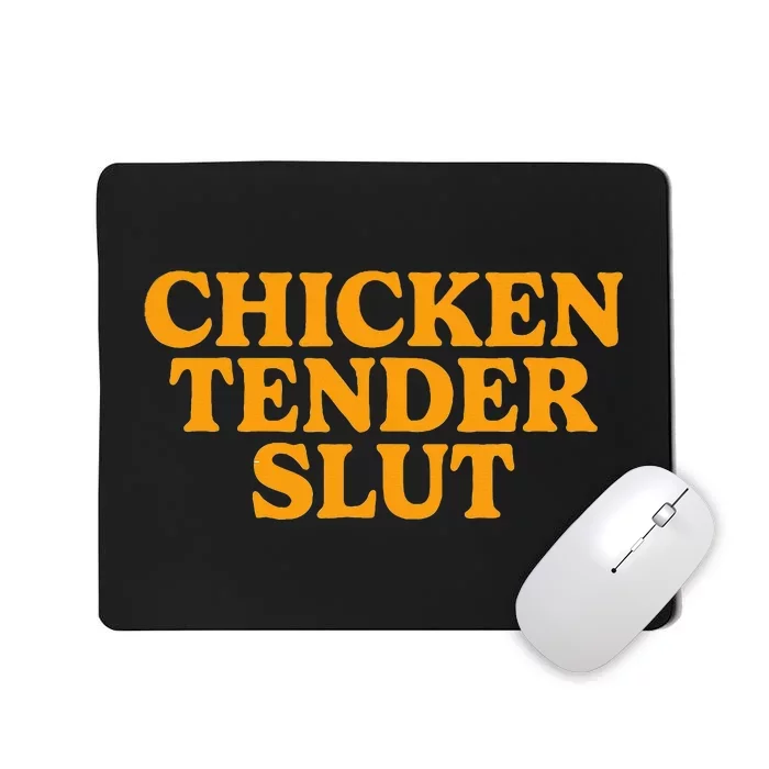 Chicken Tender Slut Mousepad