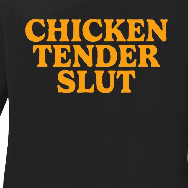 Chicken Tender Slut Ladies Long Sleeve Shirt