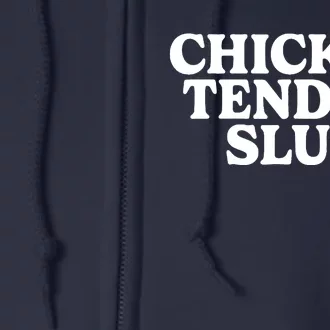 Chicken Tender Slut Full Zip Hoodie