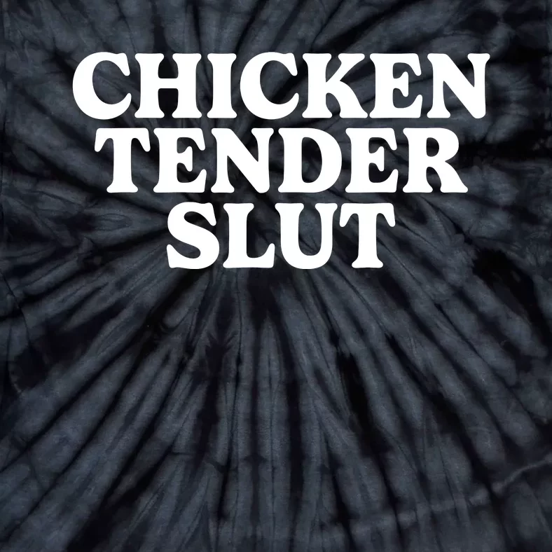 Chicken Tender Slut Tie-Dye T-Shirt