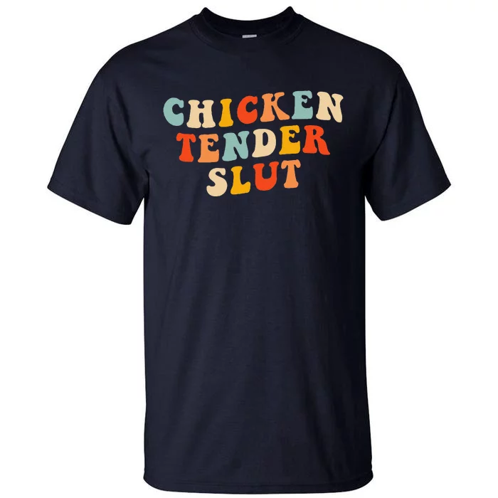 Chicken Tender Slut Retro Tall T-Shirt