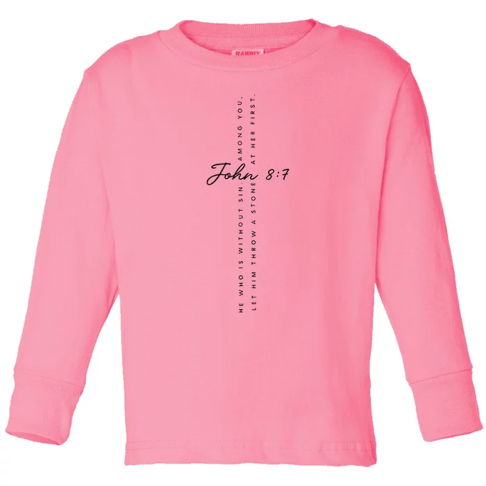 CanT Throw Stones While Washing Feet John 87 Toddler Long Sleeve Shirt