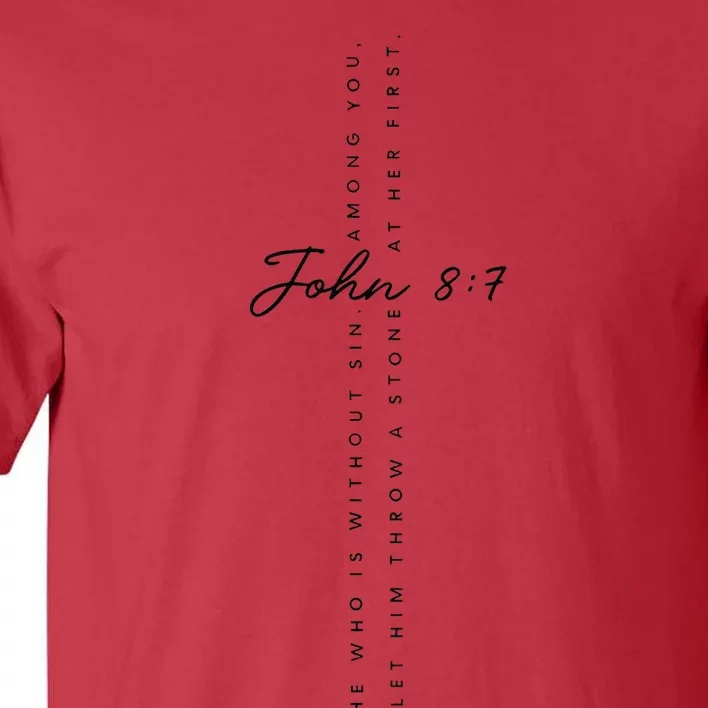 CanT Throw Stones While Washing Feet John 87 Tall T-Shirt