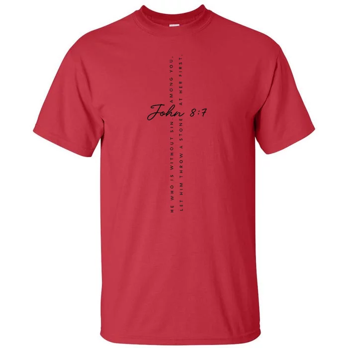 CanT Throw Stones While Washing Feet John 87 Tall T-Shirt