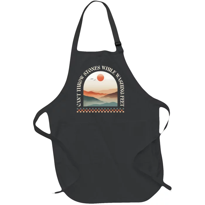 CanT Throw Stones While Washing Feet Christian Prayer Full-Length Apron With Pocket