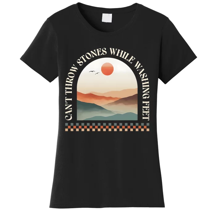 CanT Throw Stones While Washing Feet Christian Prayer Women's T-Shirt