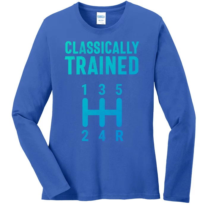 Classically Trained Stick Driver Ual Transmission Car Cute Gift Ladies Long Sleeve Shirt