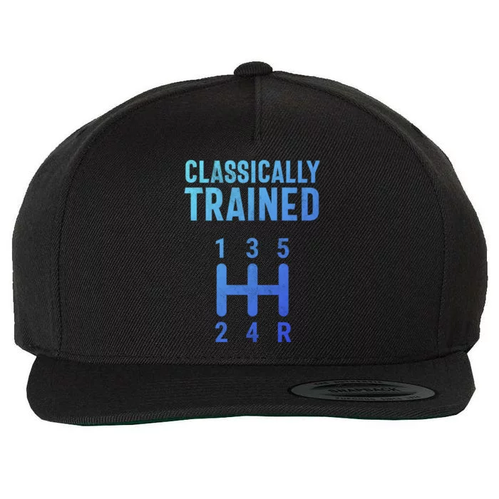 Classically Trained Stick Driver Ual Transmission Car Cute Gift Wool Snapback Cap