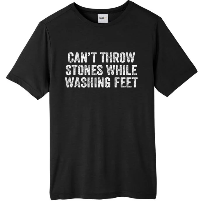 Can't Throw Stones While Washing Feet Funny ChromaSoft Performance T-Shirt