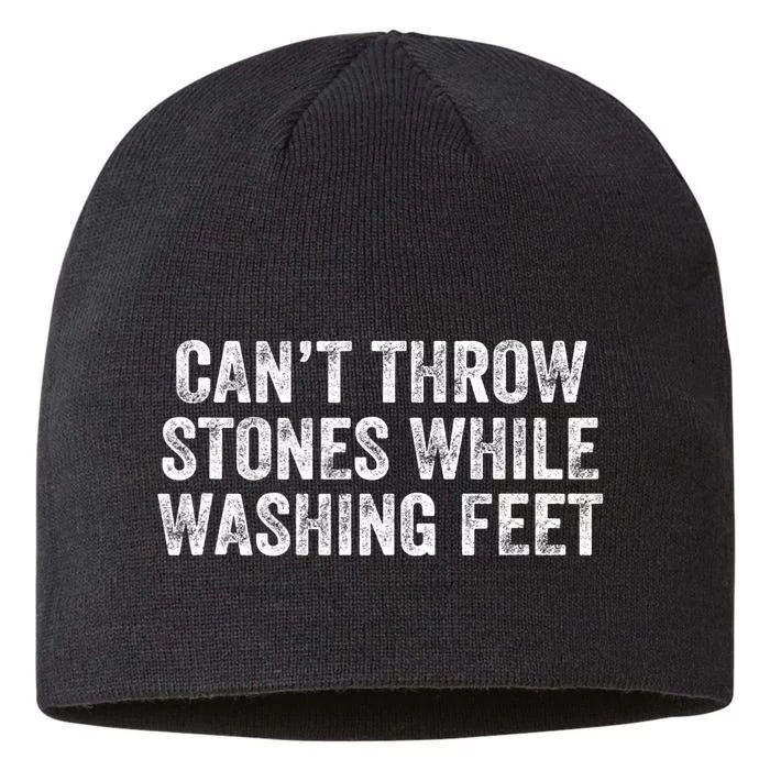 Can't Throw Stones While Washing Feet Funny 8 1/2in Sustainable Knit Beanie