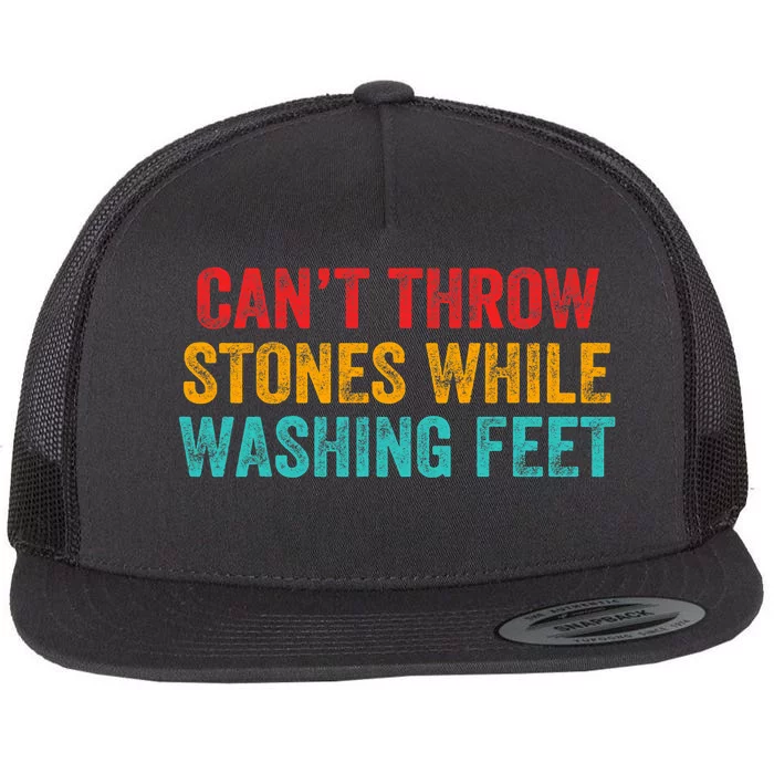 Can't Throw Stones While Washing Feet Funny Design Flat Bill Trucker Hat