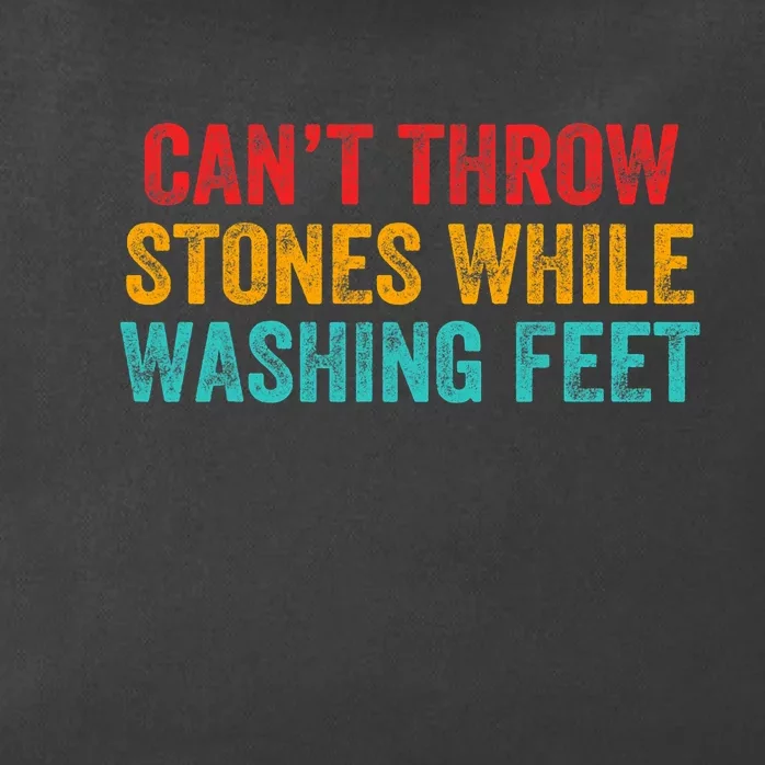 Can't Throw Stones While Washing Feet Funny Design Zip Tote Bag