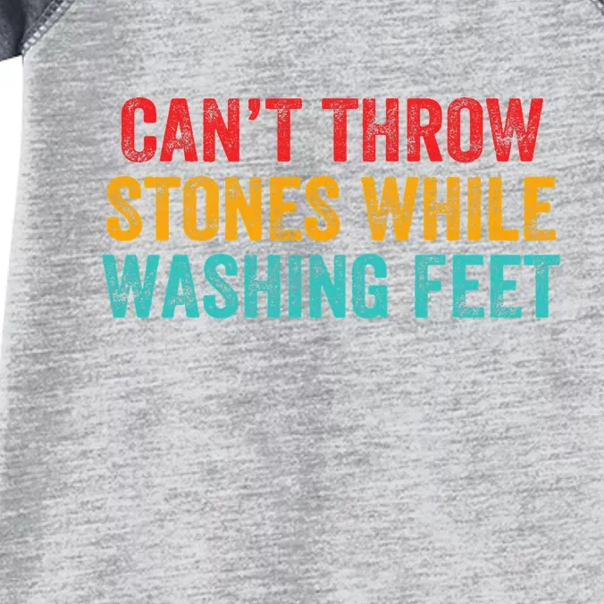 Can't Throw Stones While Washing Feet Funny Design Infant Baby Jersey Bodysuit