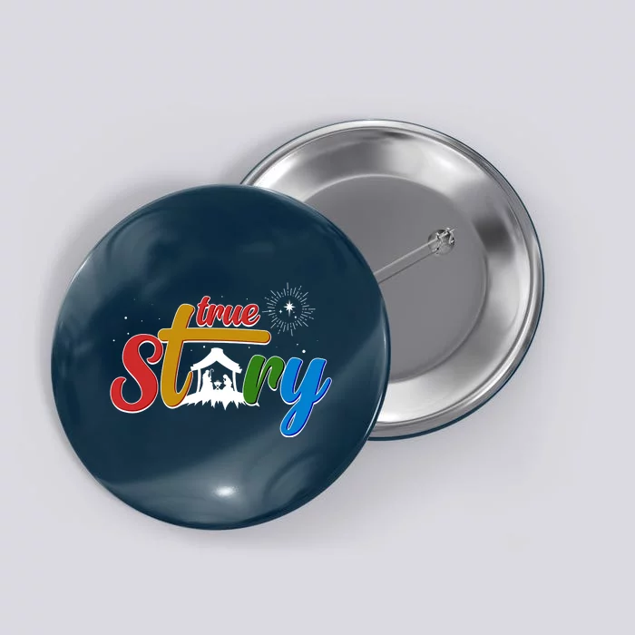 Christmas True Story Christian Nativity Scene Button