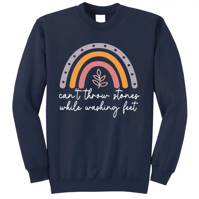 Can't Throw Stones While Washing Feet Sweatshirt