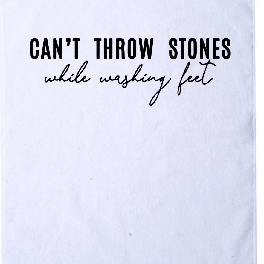 Can't Throw Stones While Washing Feet Trending Platinum Collection Golf Towel