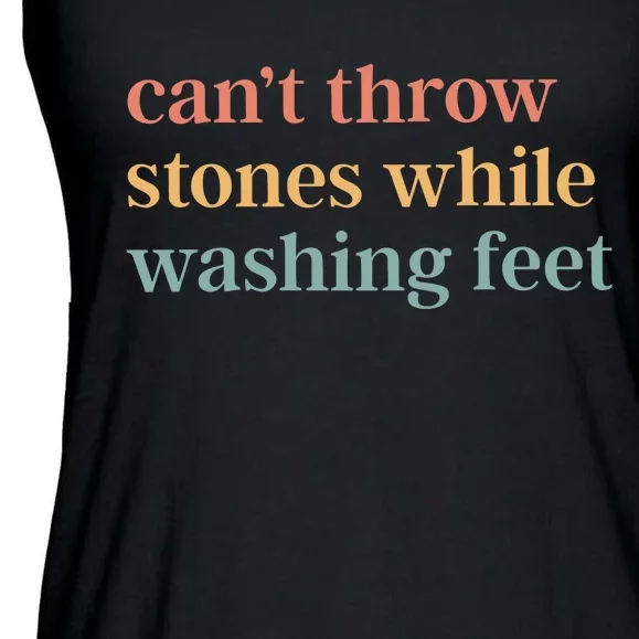 CanT Throw Stones While Washing Feet Ladies Essential Flowy Tank