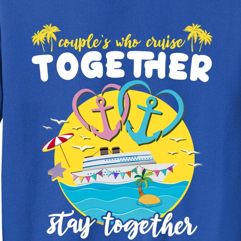 Cruising Together Ship Husband Wife Couple Cruise Gift Sweatshirt