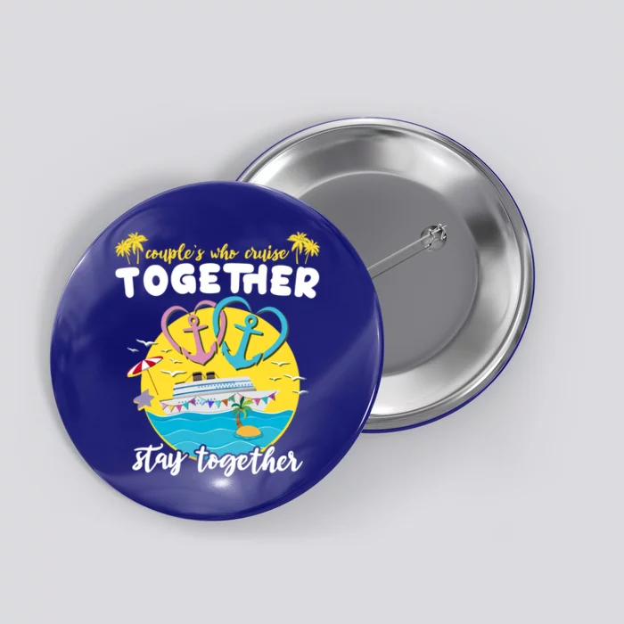 Cruising Together Ship Husband Wife Couple Cruise Gift Button