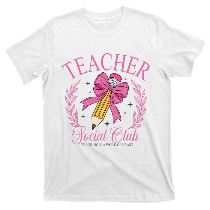 Coquette Teacher Social Club Teacher Is A Work Of Heart T-Shirt