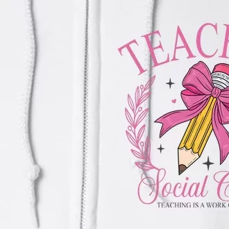 Coquette Teacher Social Club Teacher Is A Work Of Heart Full Zip Hoodie