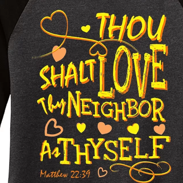 Christian Thou Shalt Love Thy Neighbor As Thyself Women's Tri-Blend 3/4-Sleeve Raglan Shirt