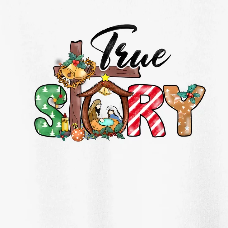 Christmas True Story Nativity Jesus Christian Xmas Gifts Toddler T-Shirt