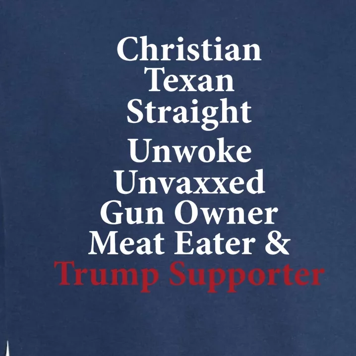 Christian Texan Straight Unwoke Gun Owner Trump Garment-Dyed Sweatshirt