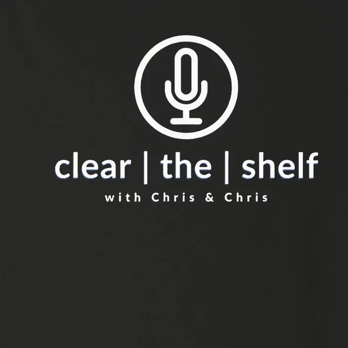 Clear the Shelf with Chris & Chris Podcast Logo Toddler Long Sleeve Shirt