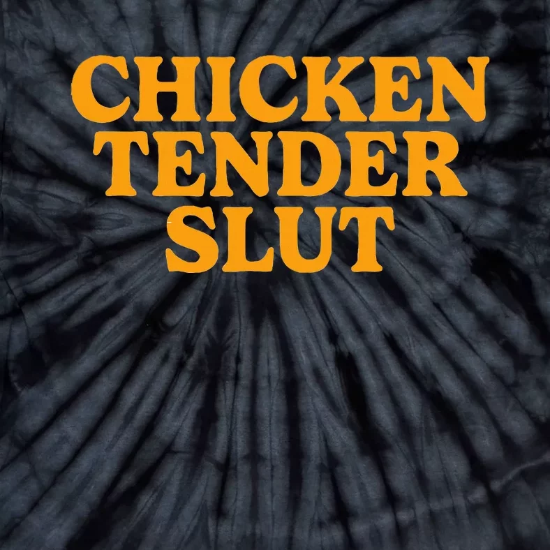 Chicken Tender Slut Tie-Dye T-Shirt