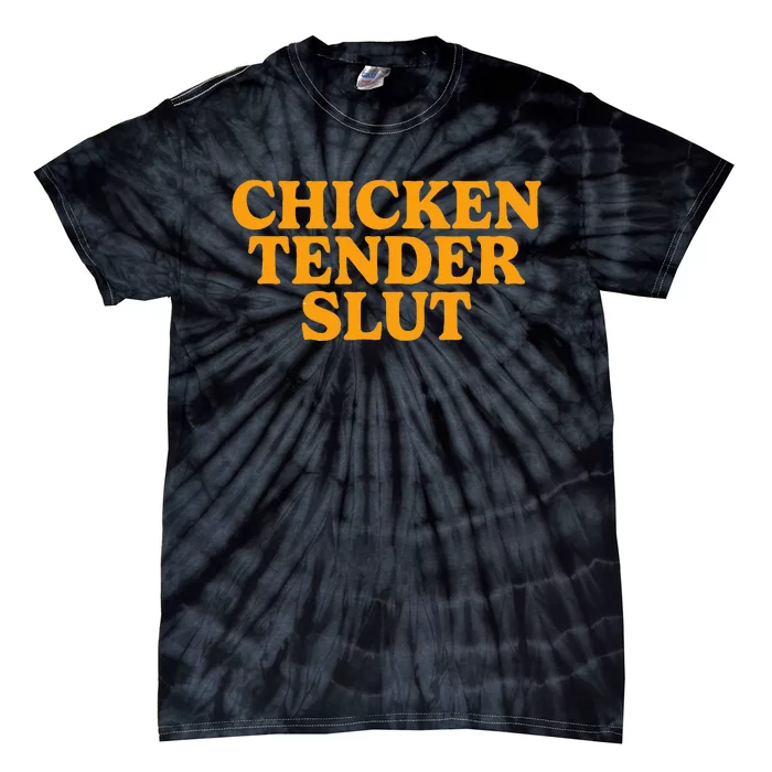 Chicken Tender Slut Tie-Dye T-Shirt