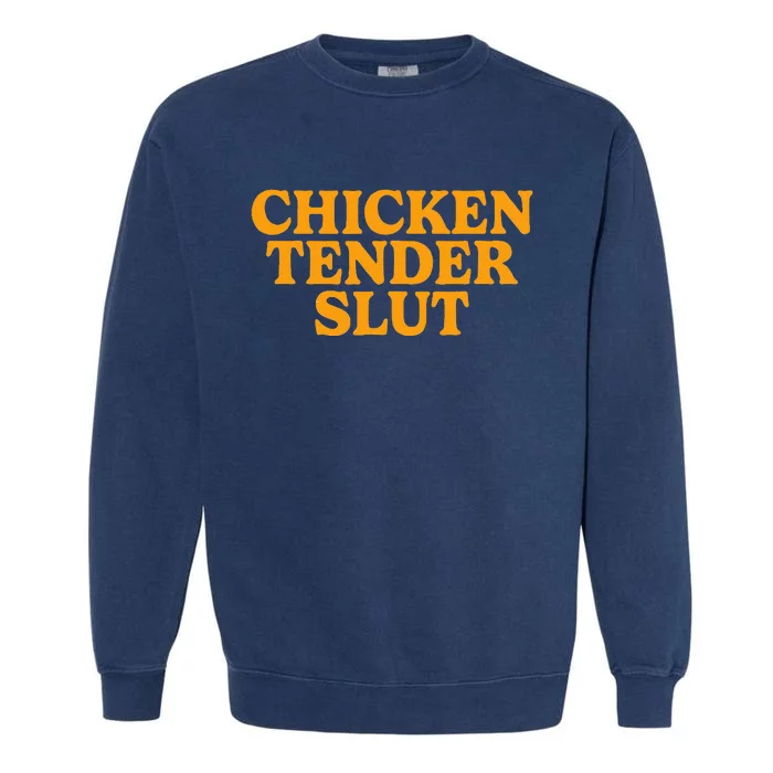 Chicken Tender Slut Garment-Dyed Sweatshirt