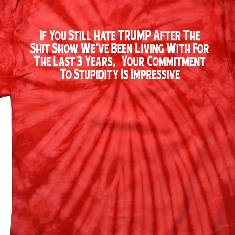 Commitment To Stupidity Trump 2024 Maga Tie-Dye T-Shirt