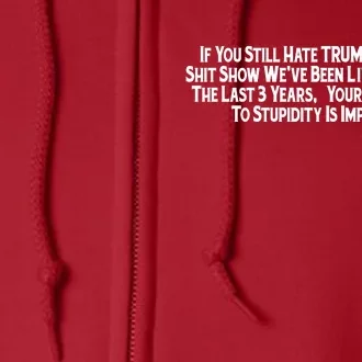 Commitment To Stupidity Trump 2024 Maga Full Zip Hoodie