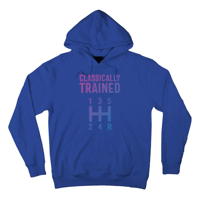 Classically Trained Stick Driver Ual Transmission Car Cute Gift Hoodie