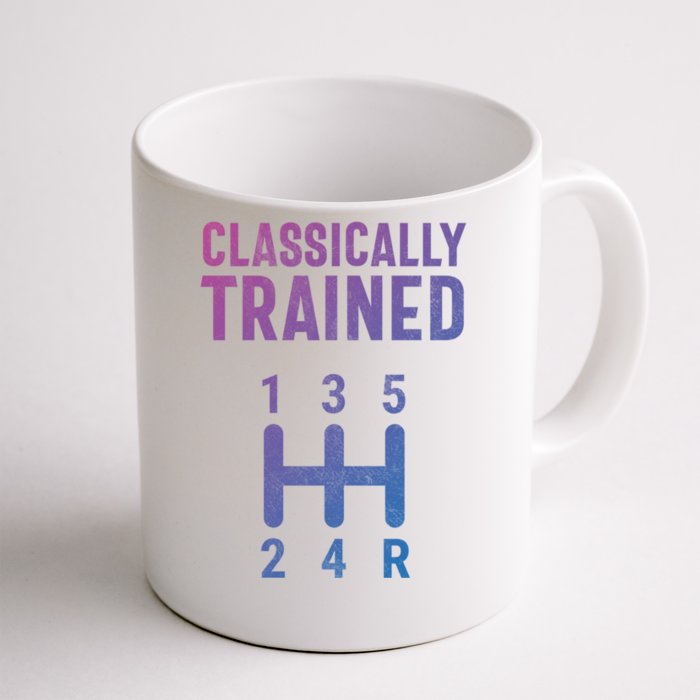 Classically Trained Stick Driver Ual Transmission Car Cute Gift Front & Back Coffee Mug